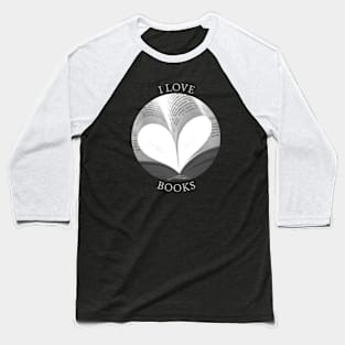 I LOVE BOOKS Baseball T-Shirt